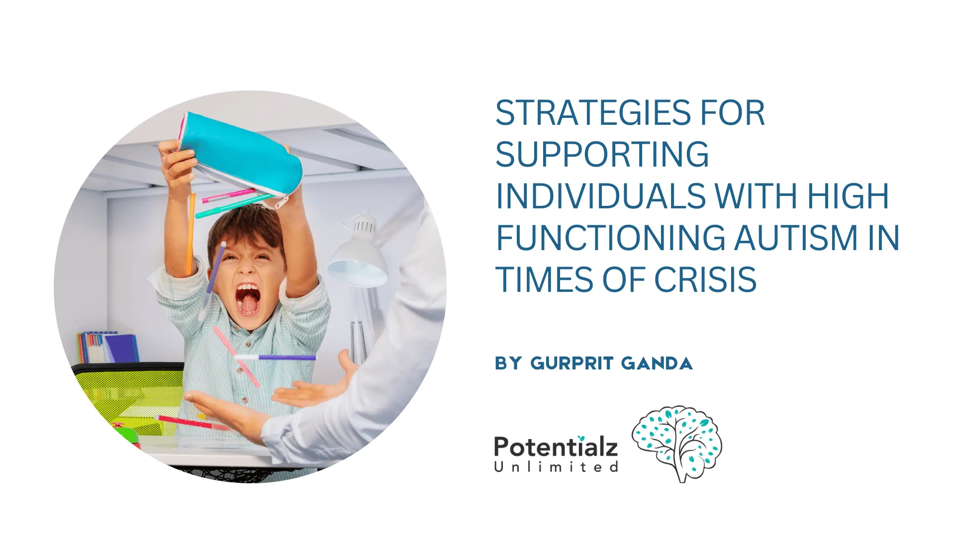 Navigating the Meltdown: Effective Strategies for Supporting Individuals with High Functioning Autism in Times of Crisis